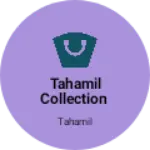 Business logo of Tahamil collection