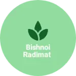 Business logo of Bishnoi radimat