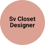 Business logo of Sv closet designer