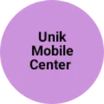 Business logo of Unik mobile center