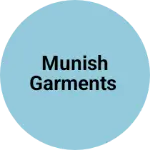Business logo of Munish Garments based out of Ludhiana