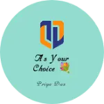 Business logo of As your choice 💐