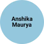 Business logo of Anshika Maurya