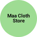 Business logo of Maa cloth store