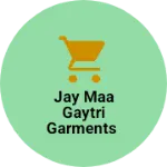 Business logo of Jay maa gaytri garments