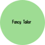 Business logo of Fancy tailor