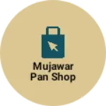 Business logo of Mujawar pan shop