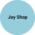 Business logo of Jay shop