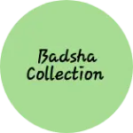 Business logo of Badsha collection