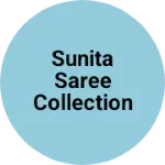Business logo of Sunita saree collection wholesale