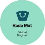 Business logo of Rade met