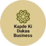Business logo of Kapde ki dukaa business