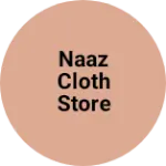 Business logo of Naaz cloth store