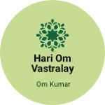 Business logo of Hari om vastralay