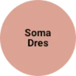 Business logo of Soma Dres