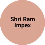 Business logo of Shri Ram Impex