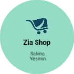 Business logo of Zia shop