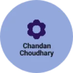 Business logo of Chandan Choudhary