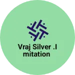 Business logo of Vraj silver .imitation. 