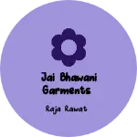 Business logo of Jai Bhawani Garments