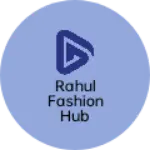 Business logo of rahul fashion hub