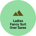 Business logo of Ladies fancy suit over saree