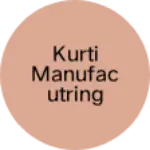 Business logo of Kurti manufacutring