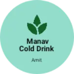 Business logo of Manav cold drink