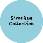 Business logo of Shree ram collection