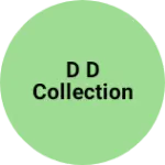 Business logo of D D collection