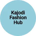 Business logo of Kajodi fashion hub