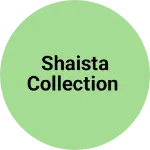 Business logo of SHAISTA collection
