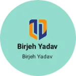 Business logo of Birjeh yadav