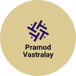 Business logo of Pramod vastralay