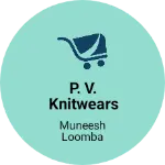 Business logo of P. V. Knitwears