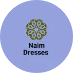 Business logo of Naim dresses