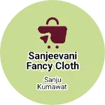 Business logo of Sanjeevani Fancy Cloth Store