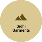 Business logo of SIDHI GARMENTS