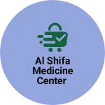 Business logo of AL SHIFA MEDICINE CENTER