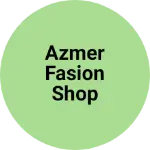 Business logo of Azmer fasion shop