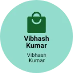 Business logo of Vibhash kumar