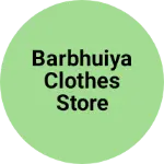 Business logo of Barbhuiya clothes store