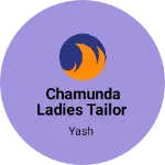 Business logo of Chamunda ladies tailor
