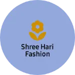 Business logo of Shree hari fashion
