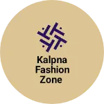 Business logo of Kalpna Fashion Zone