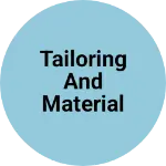 Business logo of Tailoring and material store