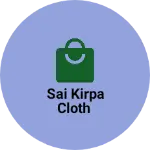 Business logo of Sai kirpa cloth