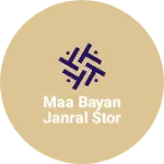 Business logo of Maa bayan janral stor