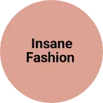Business logo of Insane fashion