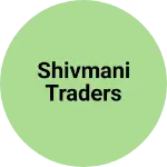 Business logo of Shivmani traders based out of North West Delhi